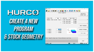 Create A New Program & Stock Geometry | Hurco Mill Intro Training Course
