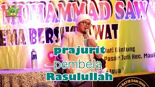 PRAJURIT PEMBELA RASULULLAH