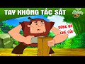 TAY KHÔNG TẤC SẮT - Phim hoạt hình - Truyện cổ tích - Hoạt hình hay - Cổ tích - Quà tặng cuộc sống