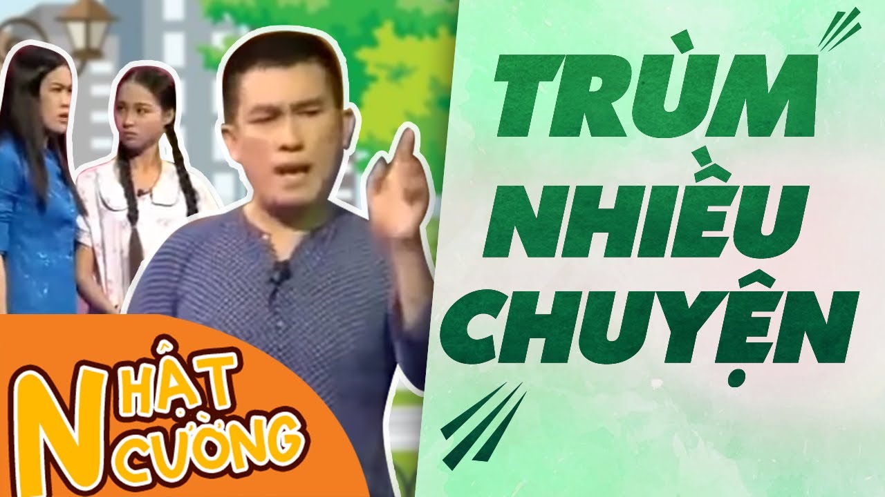 dtdd cu nhat cuong 2022 Hài Hot ”Trùm nhiều chuyện”cười té ghế khi Nhật Cường là bóng gió