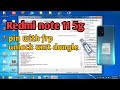 Redmi note 11 5g pin with frp unlock umt dongle / Redmi note 115g unlock