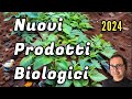 Nuovi prodotti biologici che utilizziamo 2024