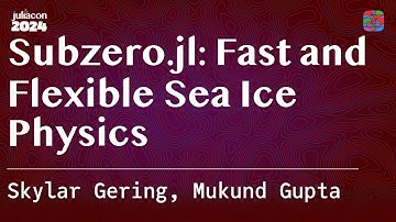 Subzero.jl: Fast and Flexible Sea Ice Physics | Gering, Gupta | JuliaCon 2024