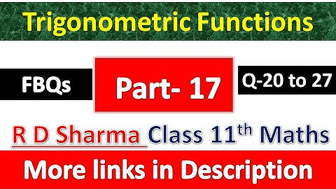 Trigonometric Functions | Class 11th Maths R D Sharma Solution | Dhanpat Rai Publication | Part 17