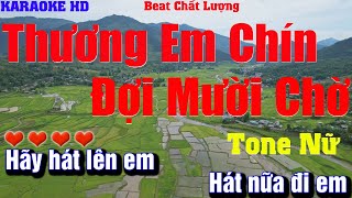 Karaoke Thương Em Chín Đợi Mười Chờ l Tone Nữ l Beat phối mới Âm thanh chất lượng cực hay dễ hát