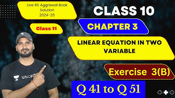 Class 10 Ex 3B Q41 to Q51 Linear Equations in two variables | RS Aggarwal | Chapter 3 2025 | CBSE
