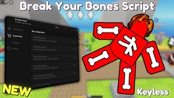 *NEW* Break Your Bones Script [ Pastebin 2025 ] Keyless