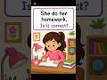 She do her homework.❌ Common English mistakes.