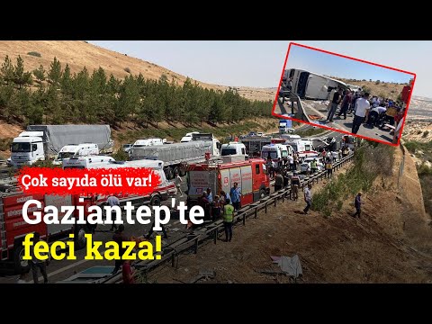 Gaziantep'te Katliam Gibi Kaza! Çok Sayıda Ölü Var!