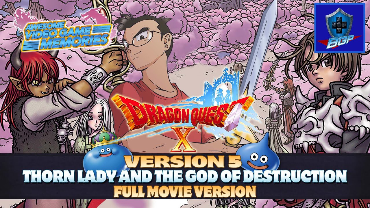 Dragon Quest X Version 5: Thorn Lady and the God of Destruction