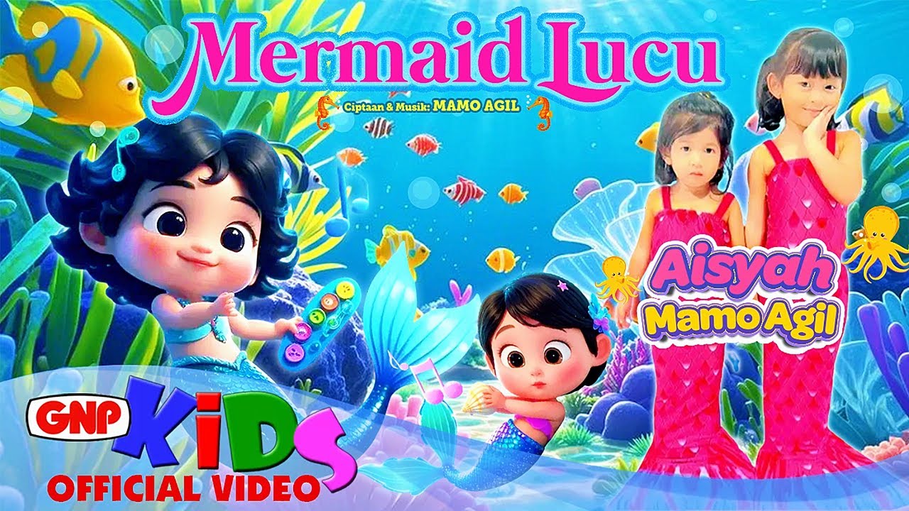 Aisyah Mamo Agil Mermaid Lucu Lagu Anak Official Music Video