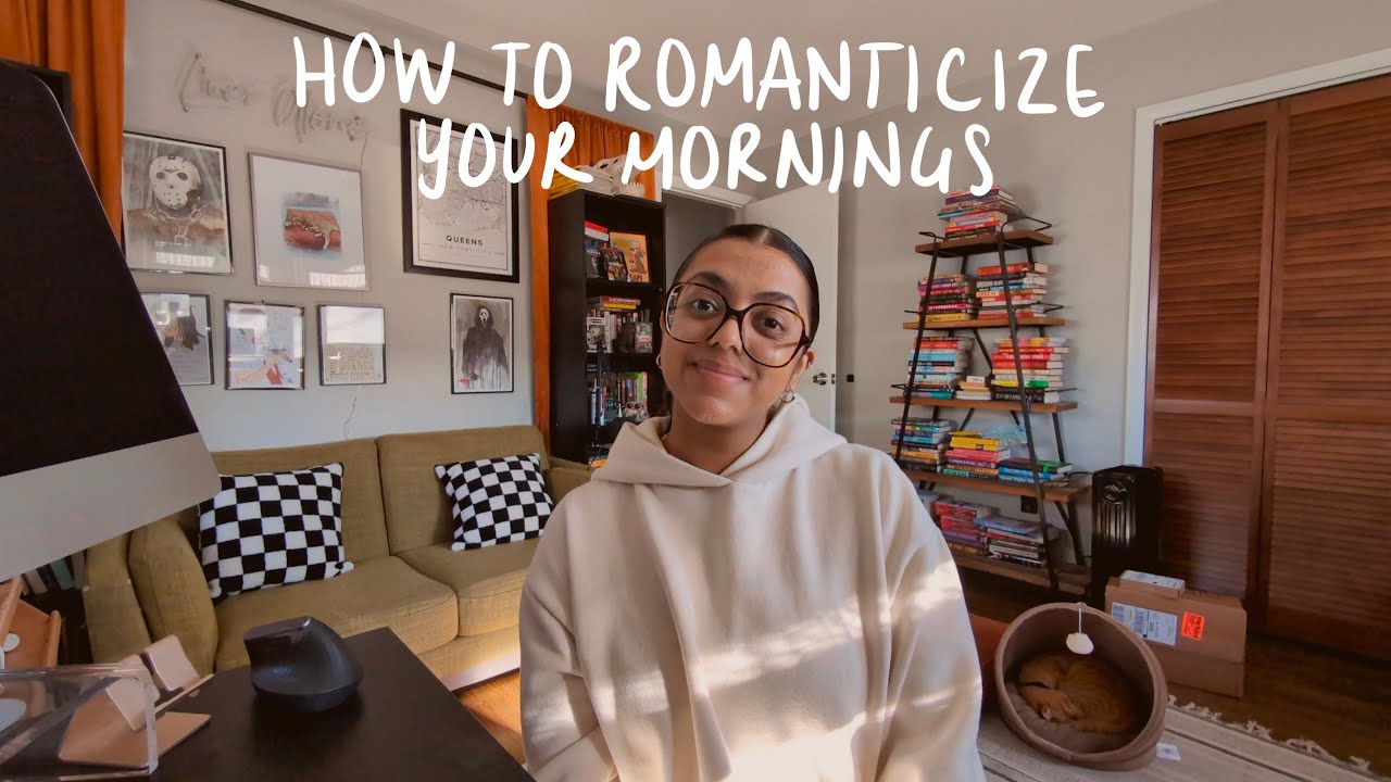 15 WAYS TO ROMANTICIZE OR SLOW DOWN YOUR MORNINGS!