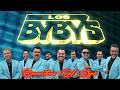 Los Bybys MIX Grandes Exitos - La Canción Que Lo Hizo Famoso - Gruperas Romanticas