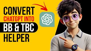 💫 Turn ChatGPT into BB & TBC Helper in Just 1 Minute (Easy Guide) screenshot 5