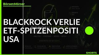 Blackrock verliert ETF-Spitzenposition in USA #Aktien #Börse
