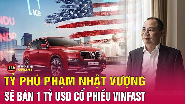 Doanh nhân phạm nhật vượng có bao nhiêu cổ phiếu năm 2024