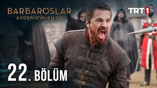 Barbaroslar Akdenizin Kılıcı 22 Bölüm