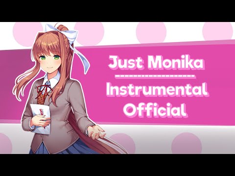 Just Monika - Instrumental Official【Random Encounters】