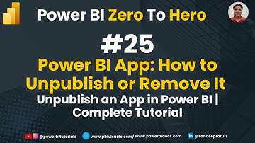 25 - Power BI App: How to Unpublish or Remove It | Unpublishing an App in Power BI