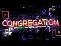 【4K】 "Congregation" by Presta (Extreme Demon) | Geometry Dash 2.11