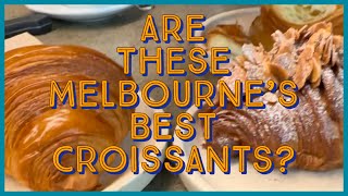 Are These The Best Croissants In The Melbourne CBD?