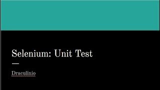 Tutorial Selenium Capítulo 7: Unit test