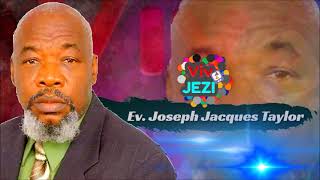 Bondye fè sa'l vle Ak moun li vle. Evangeliste Joseph Jacques Taylor 🙏Viv Jezi Tv🙏 H