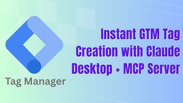 Setup GTM MCP Server for Claude Desktop - Complete Configuration Tutorial