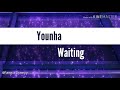 Younha - Waiting (Hangul+Romanji+Indo sub)