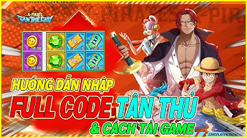 hướng dẫn nhập full code X-Pirates: Tân Thế Giới & cách tải game