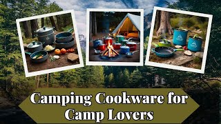 Best Camping Cookware Sets for Outdoor Adventures