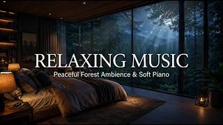 Relaxing Music 🌿 Peaceful Forest Ambience & Soft Piano | deep sleep & relaxation