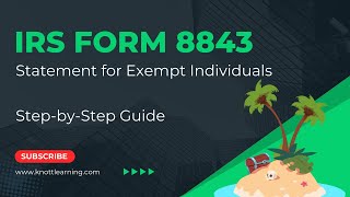 IRS Form 8843 - Statement for Exempt Individuals