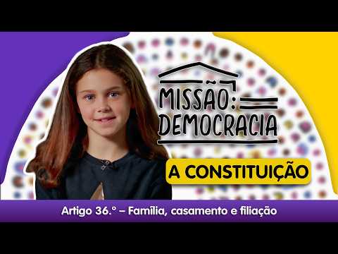 Missão Democracia: A Constituição - Artigo 36.º | RTP zigzag