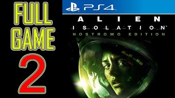 Alien Isolation Walkthrough Part 2 PS4 Gameplay lets play playthrough let