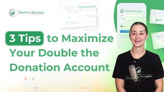 3 Tips to Maximize Your Double the Donation Account
