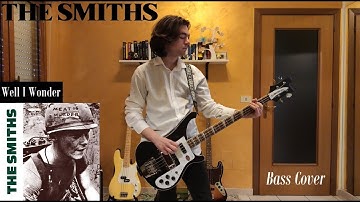The Smiths - Well I Wonder (BASS Cover)