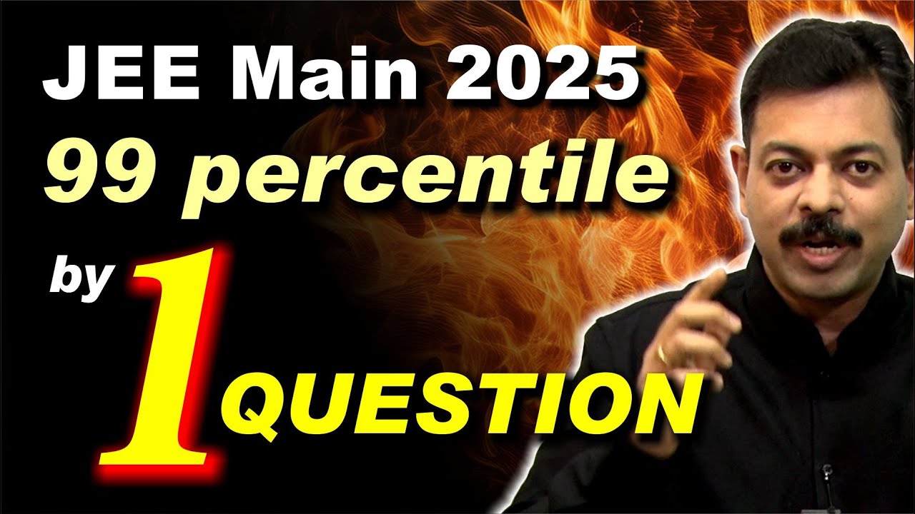 JEE Main 2025 : 99 Percentile by 1 Question - YouTube