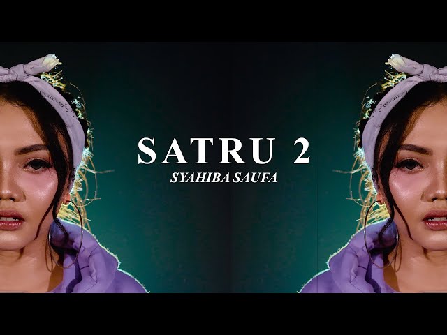 Syahiba Saufa - SATRU 2 (Official Music Video) class=