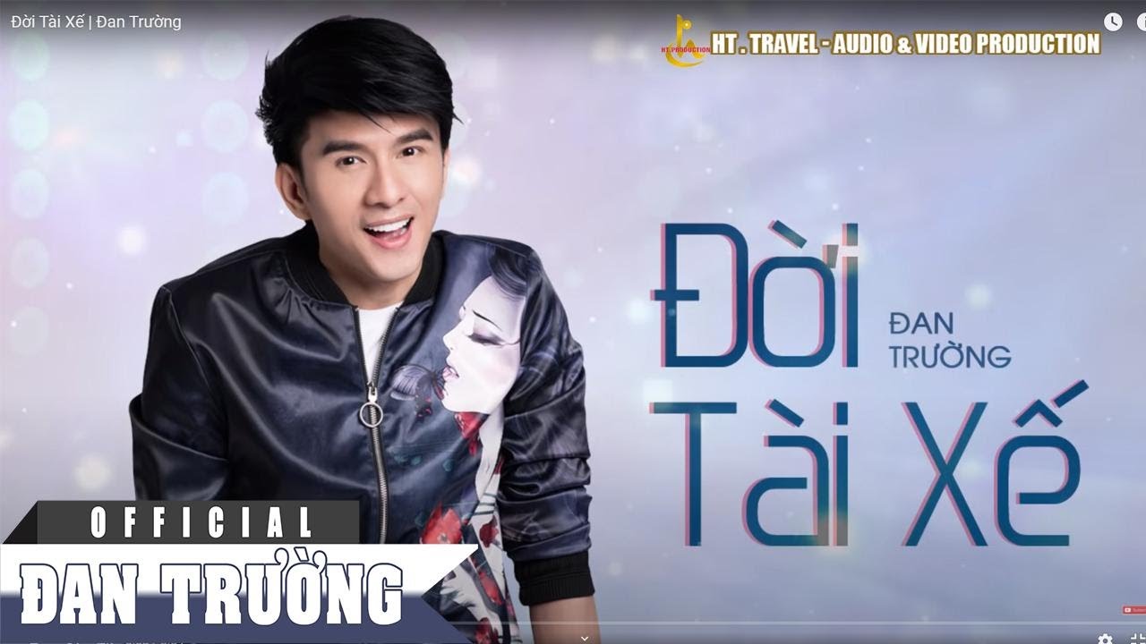 ĐỜI TÀI XẾ || ĐAN TRƯỜNG