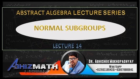 NORMAL SUBGROUPS |GROUP THEORY | LECTURE 14|ABSTRACT ALGEBRA|CSIR NET MATH|NBHM|TIFR LECTURE SERIES