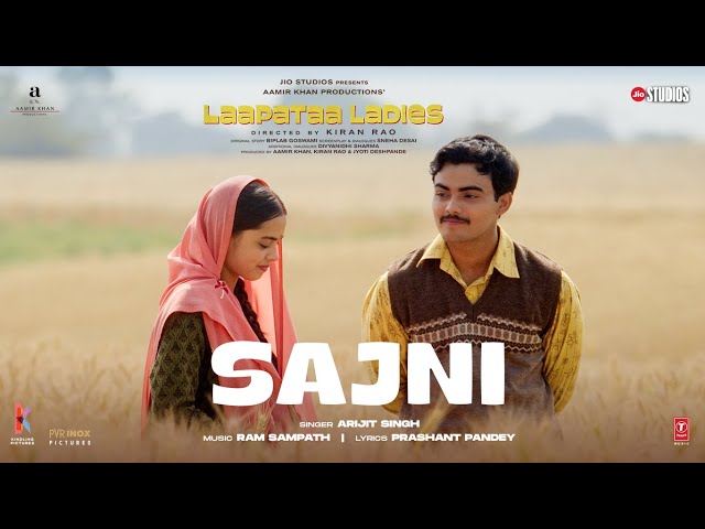 Sajni (Song): Arijit Singh, Ram Sampath | Laapataa Ladies |  Aamir Khan Productions class=