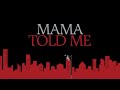 Tory Lanez - Mama Told Me