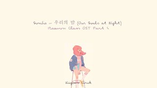 Sondia – Our Souls at Night  우리의 밤 (Itaewon Class Ost Part 4) [Lirik Terjemah]