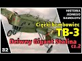Ciężki Bombowiec TB-3 - Dziwny Gigant Stalina cz.2