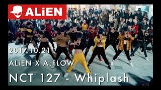 에일리언 홍대 버스킹 171021| Busking | NCT 127 - Whiplash | ALiEN X A FLOW | Choreography by Euanflow