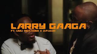 Larry gaaga ft 'Oga Doubting Thomas' Davido,umu obiligbo. official music video.