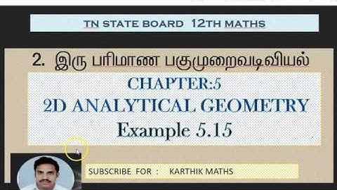 EXAMPLE 5.15  | 12TH MATHS TN | CHAPTER 5 | 2D ANAL GEO -II | SOLUTION TM AND EM