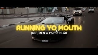 Jongmen x Pappa Bear - Running yo mouth