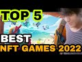 TOP 5 BEST NFT GAMES FREE TO PLAY 2022 | TOP 5 NFT GAMES 2022 PLAY TO EARN